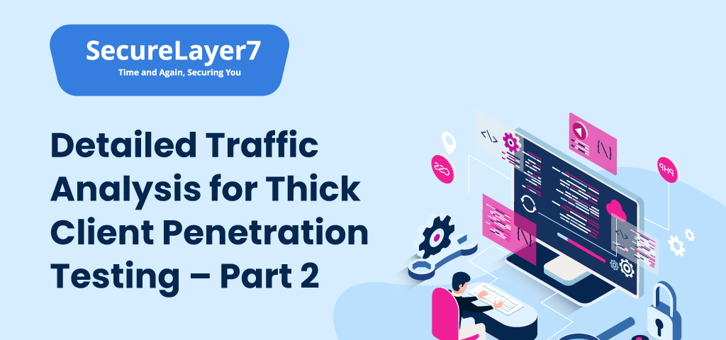 Traffic Analysis for Thick Client Penetration