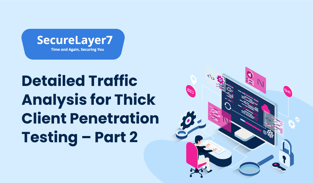 Traffic Analysis for Thick Client Penetration
