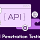 API Penetration Testing with OWASP
