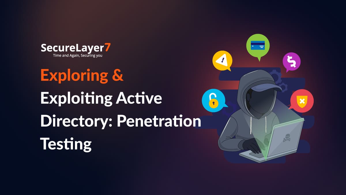 Exploring, Exploiting Active Directory Pen Test