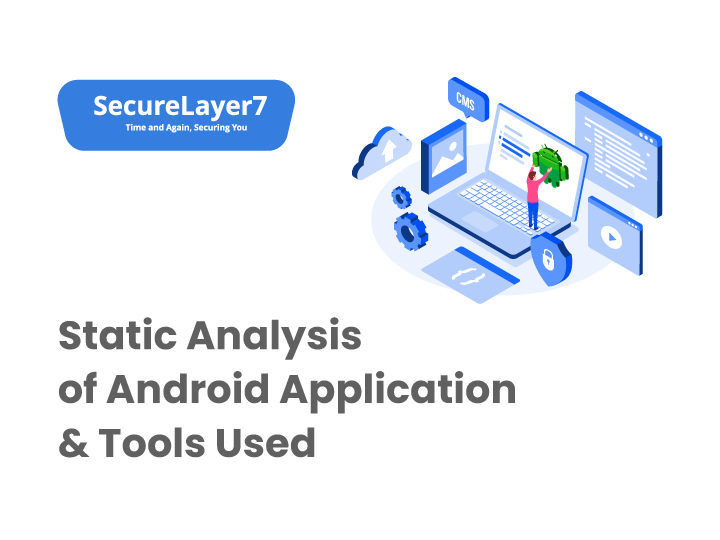 Static Analysis of Android Application & Tools Used- SecureLayer7