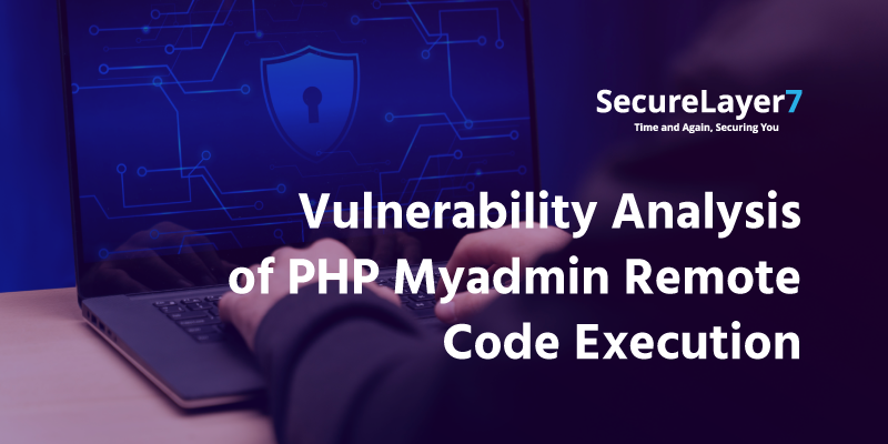 Vulnerability Analysis of phpMyAdmin