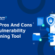 Automated Vulnerability Scanning Pros and Cons
