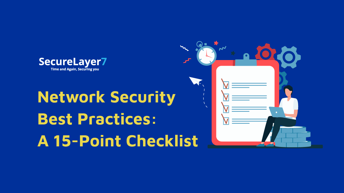 Network Security Best Practices: A 15-Point Checklist