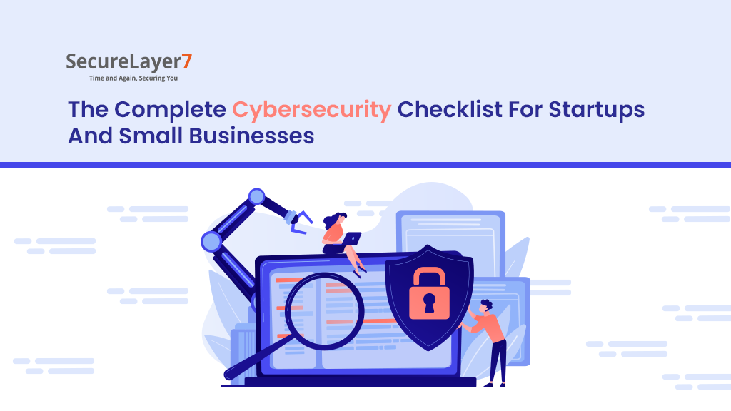 The Complete Cybersecurity Checklist For Startups And Small Businesses