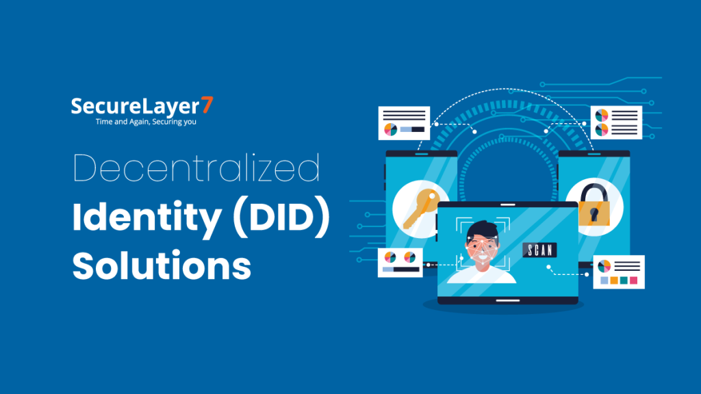 Decentralized Identity (DID) Solutions