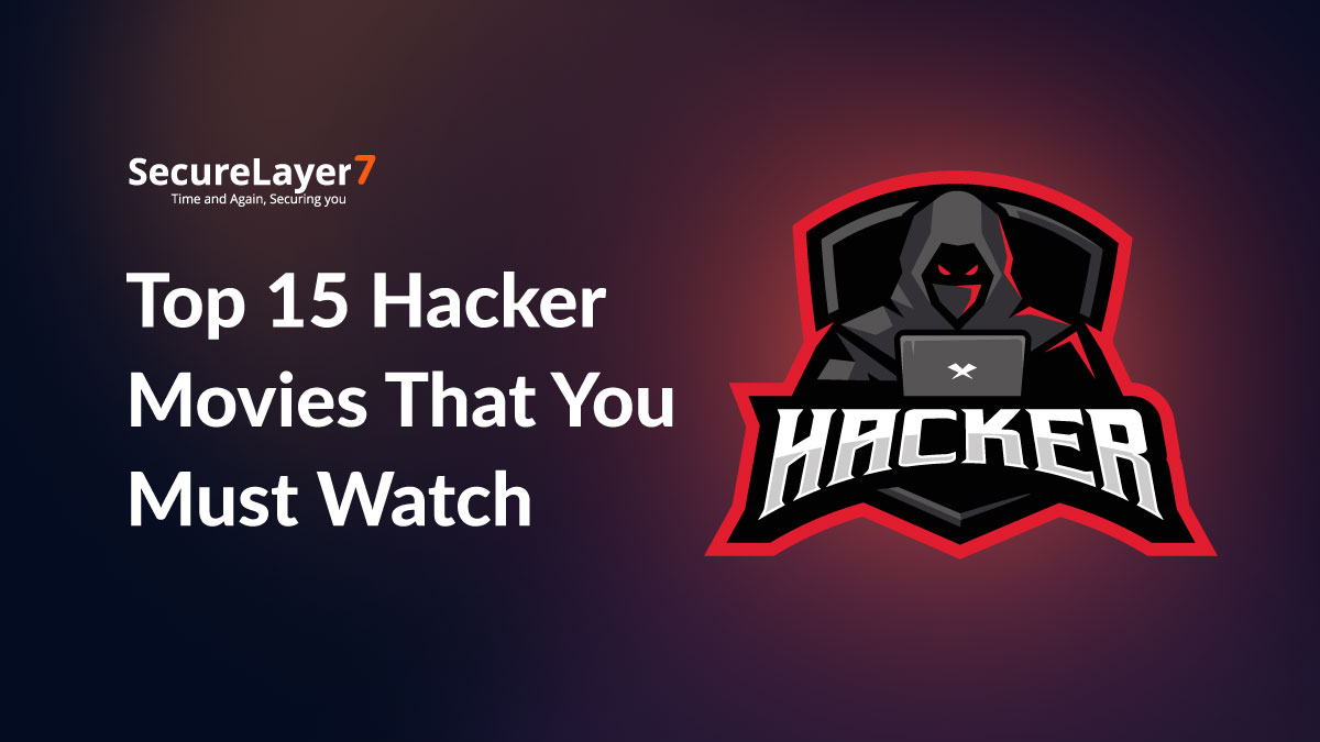 Top 15 Hacker Movies That You Must Watch