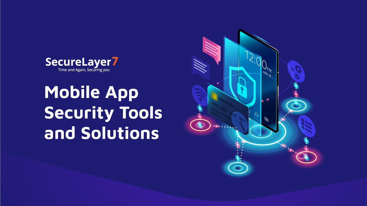 Mobile App Security Tools and Solutions