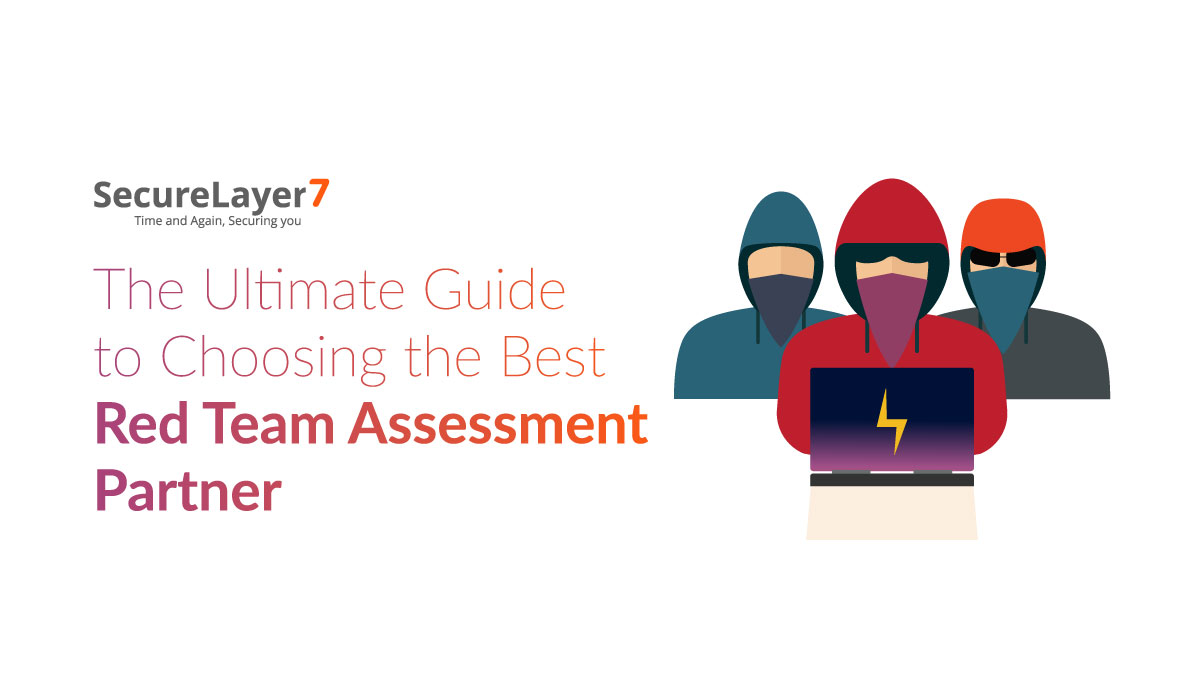 The Ultimate Guide to Choosing the Best Red Team Assessment Partner