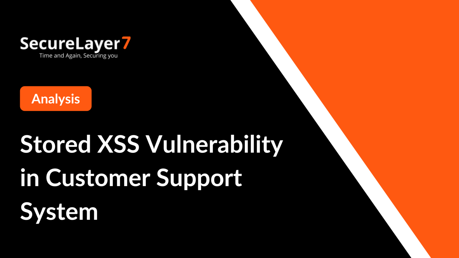 Stored XSS Vulnerability in Customer Support System SecureLayer7