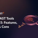 Top DAST Tools in 2025: Features, Pros & Cons