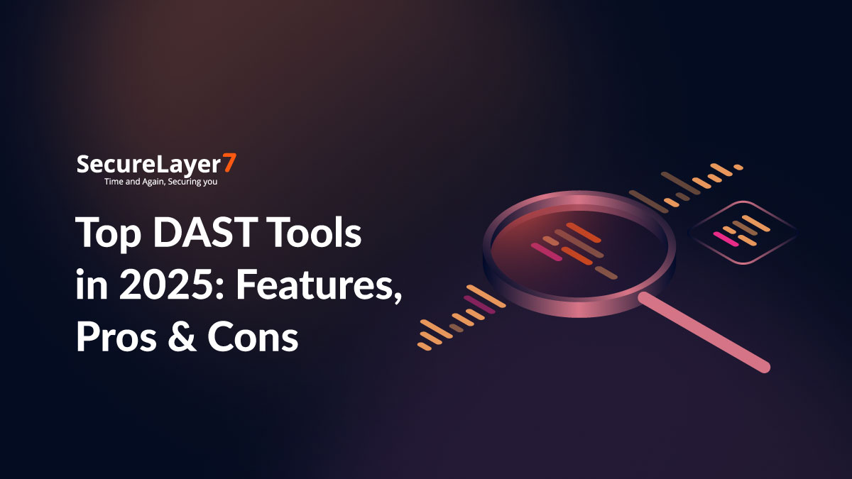 Top DAST Tools in 2025: Features, Pros & Cons