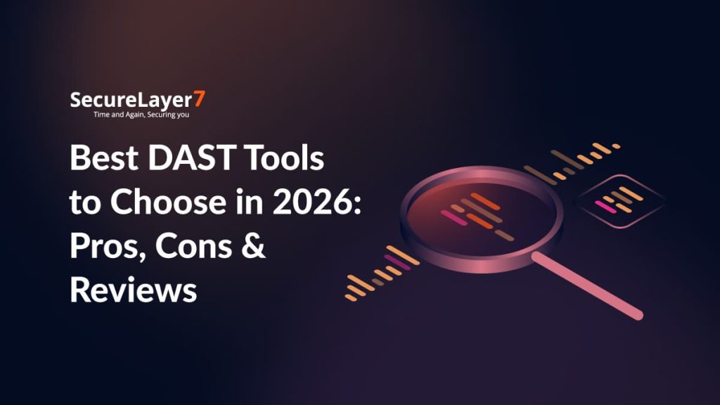 Best DAST Tools to Choose in 2026: Pros, Cons & Reviews