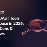 Best DAST Tools to Choose in 2026: Pros, Cons & Reviews