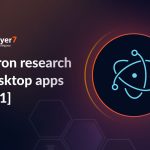 Electron research in Desktop apps [Part 1]