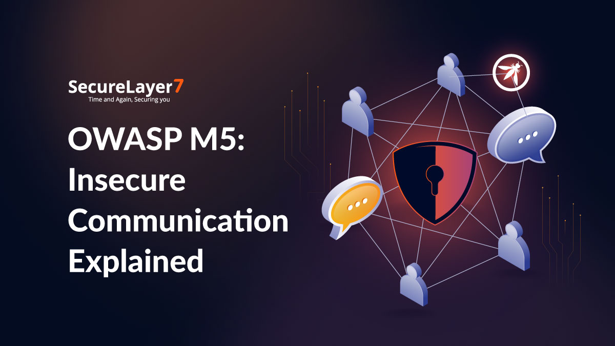 OWASP M5: Insecure Communication Explained