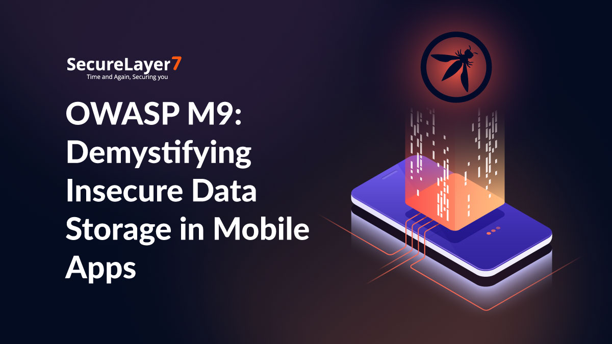 OWASP M9: Demystifying Insecure Data Storage in Mobile Apps