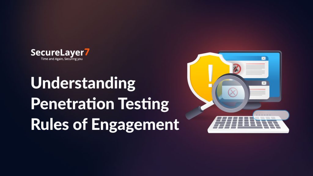 Understanding Penetration Testing Rules of Engagement