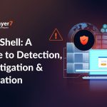 Web Shell: A Guide to Detection, Investigation & Mitigation