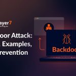 Backdoor Attack: Types, Examples, And Prevention