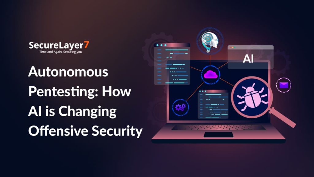Autonomous Pentesting: How AI is Changing Offensive Security