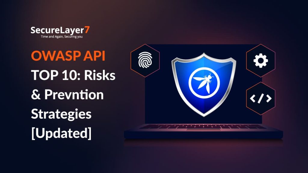 OWASP API Top 10 Risks: Best Practices For Prevention [Updated]