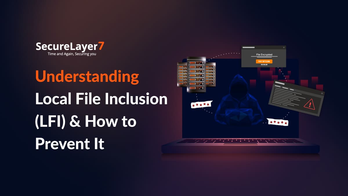 Understanding Local File Inclusion (LFI) & How to Prevent It 