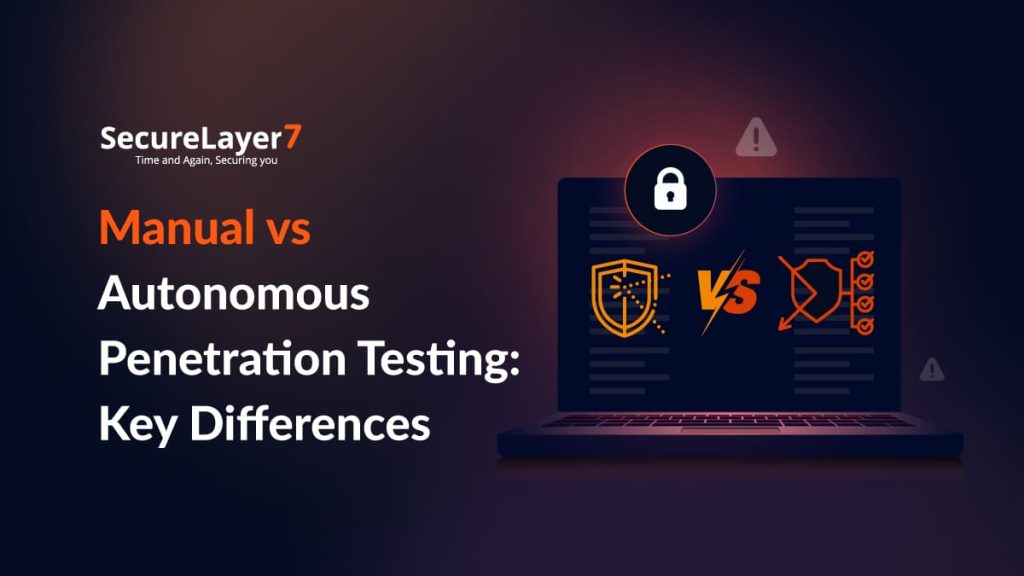 Manual vs Autonomous Penetration Testing: Key Differences