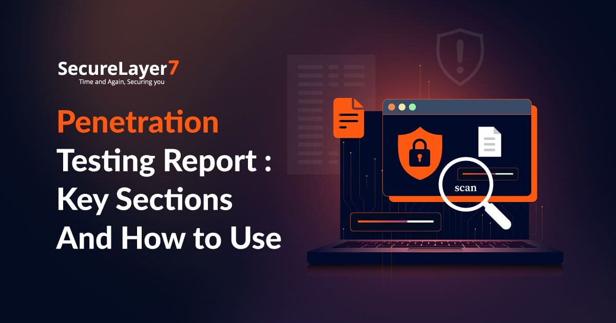Penetration Testing Report: Key Sections And How to Use