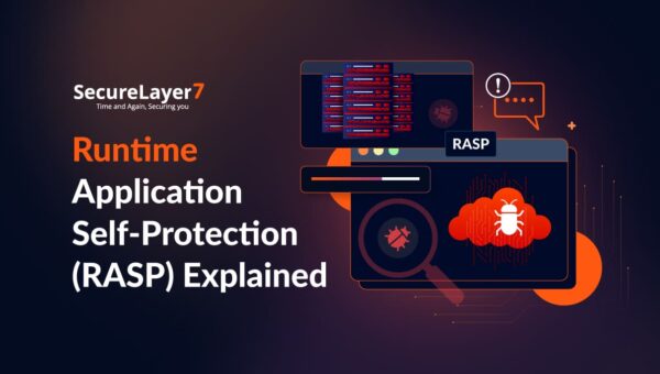 Runtime Application Self-Protection (RASP) Explained
