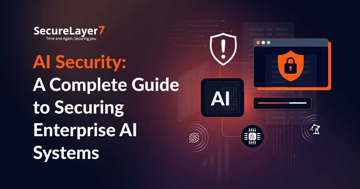 AI Security: A Complete Guide to Securing Enterprise AI Systems